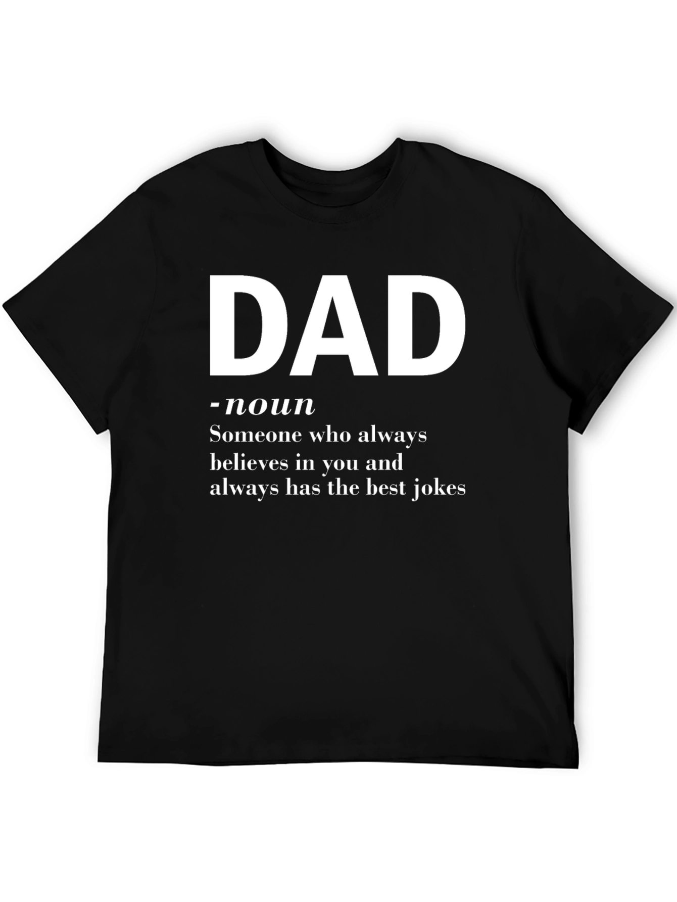 Dad Definition T-Shirt - Best Jokes Believes in You