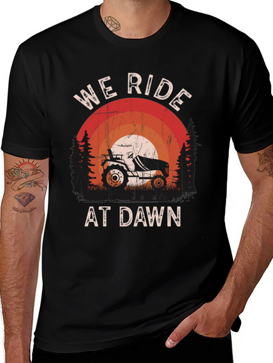 We Ride At Dawn Tractor T-Shirt