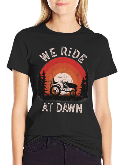 We Ride At Dawn Tractor T-Shirt