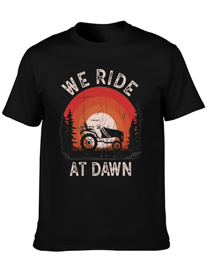 We Ride At Dawn Tractor T-Shirt