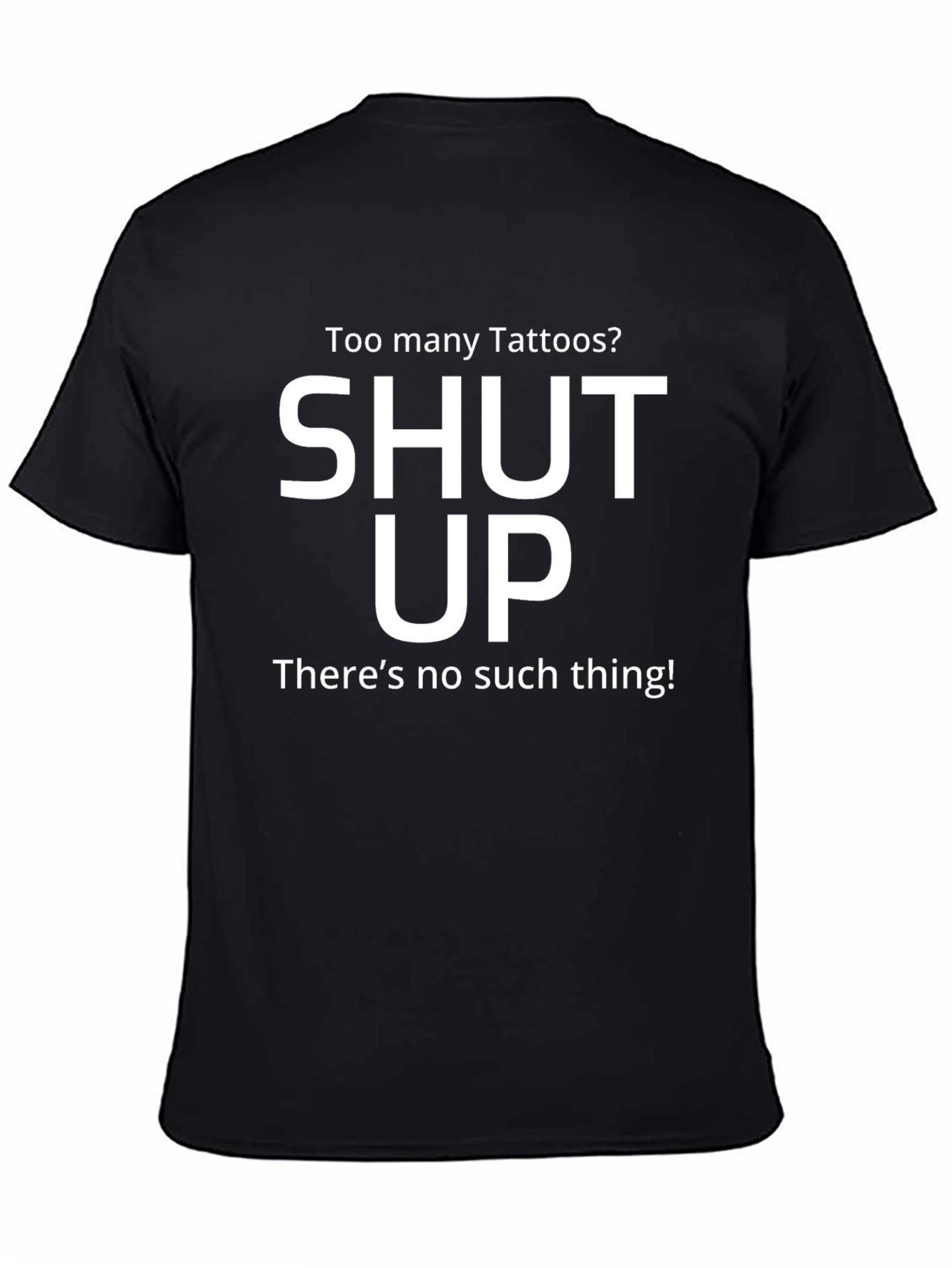 Tattoo Lovers T-Shirt - Shut Up Funny Graphic Tee