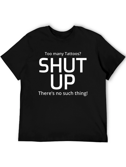 Tattoo Lovers T-Shirt - Shut Up Funny Graphic Tee