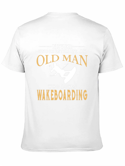 Never Underestimate Old Man Wakeboarding T-Shirt