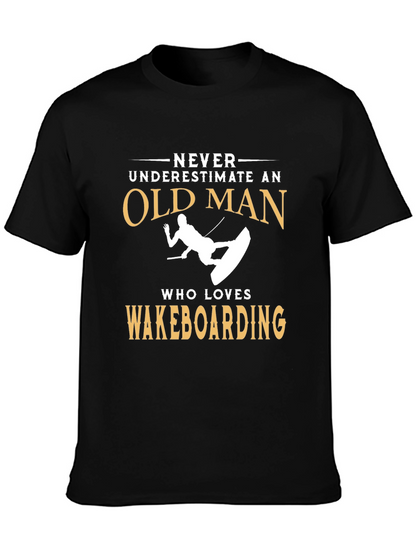 Never Underestimate Old Man Wakeboarding T-Shirt