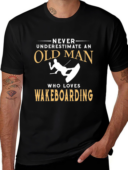 Never Underestimate Old Man Wakeboarding T-Shirt
