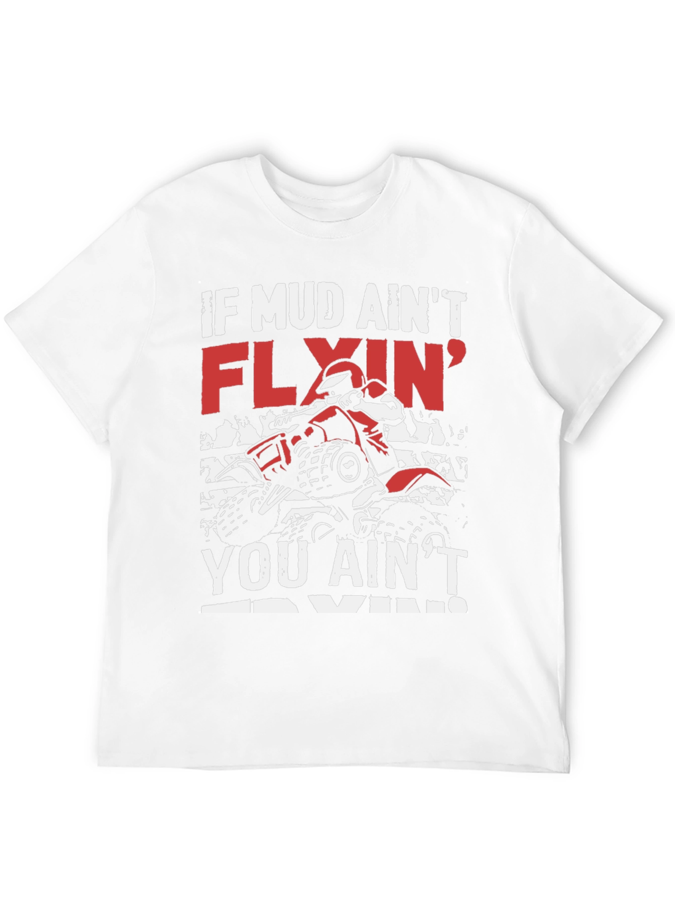 Mud Flyin ATV T-Shirt