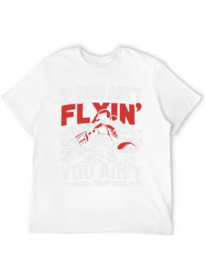 Mud Flyin ATV T-Shirt
