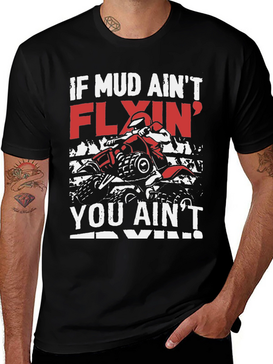 Mud Flyin ATV T-Shirt