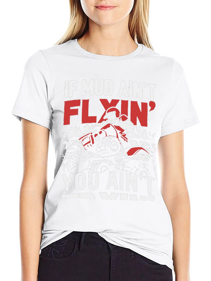 Mud Flyin ATV T-Shirt