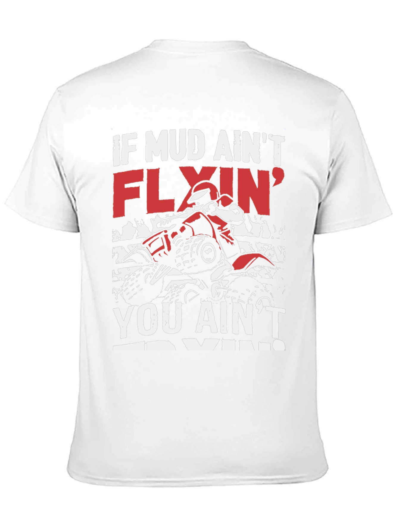 Mud Flyin ATV T-Shirt