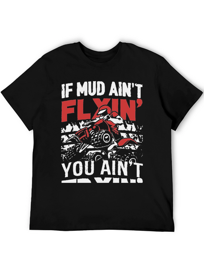 Mud Flyin ATV T-Shirt