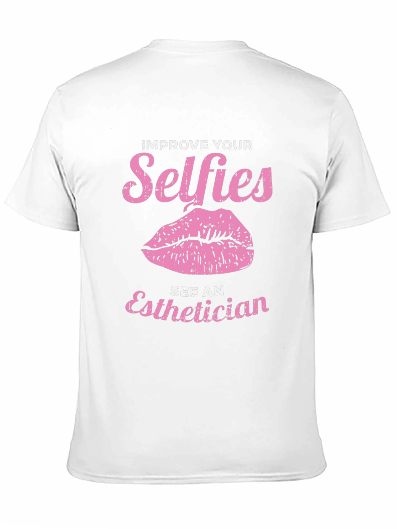Improve Your Selfies Tee - Esthetician Gift