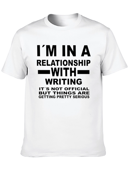 Writers T-Shirt: Im in a Relationship with Writing