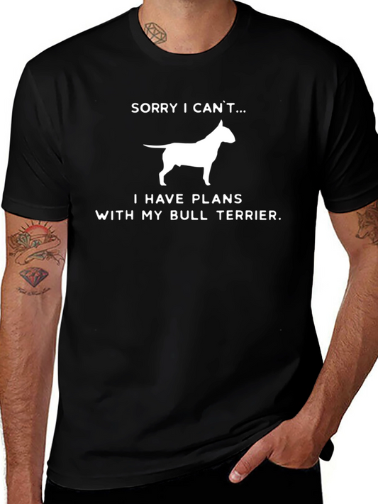 Bull Terrier Plans T-Shirt - Funny Dog Lover Tee