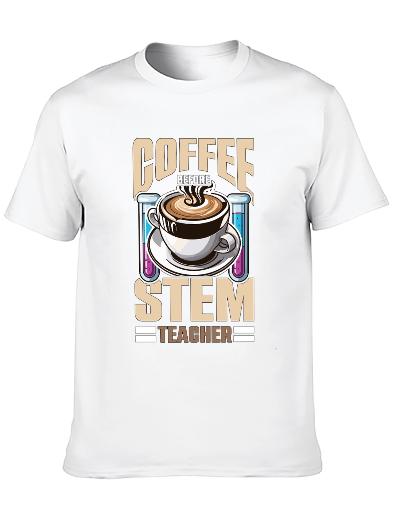 Coffee Before STEM Teacher T-Shirt