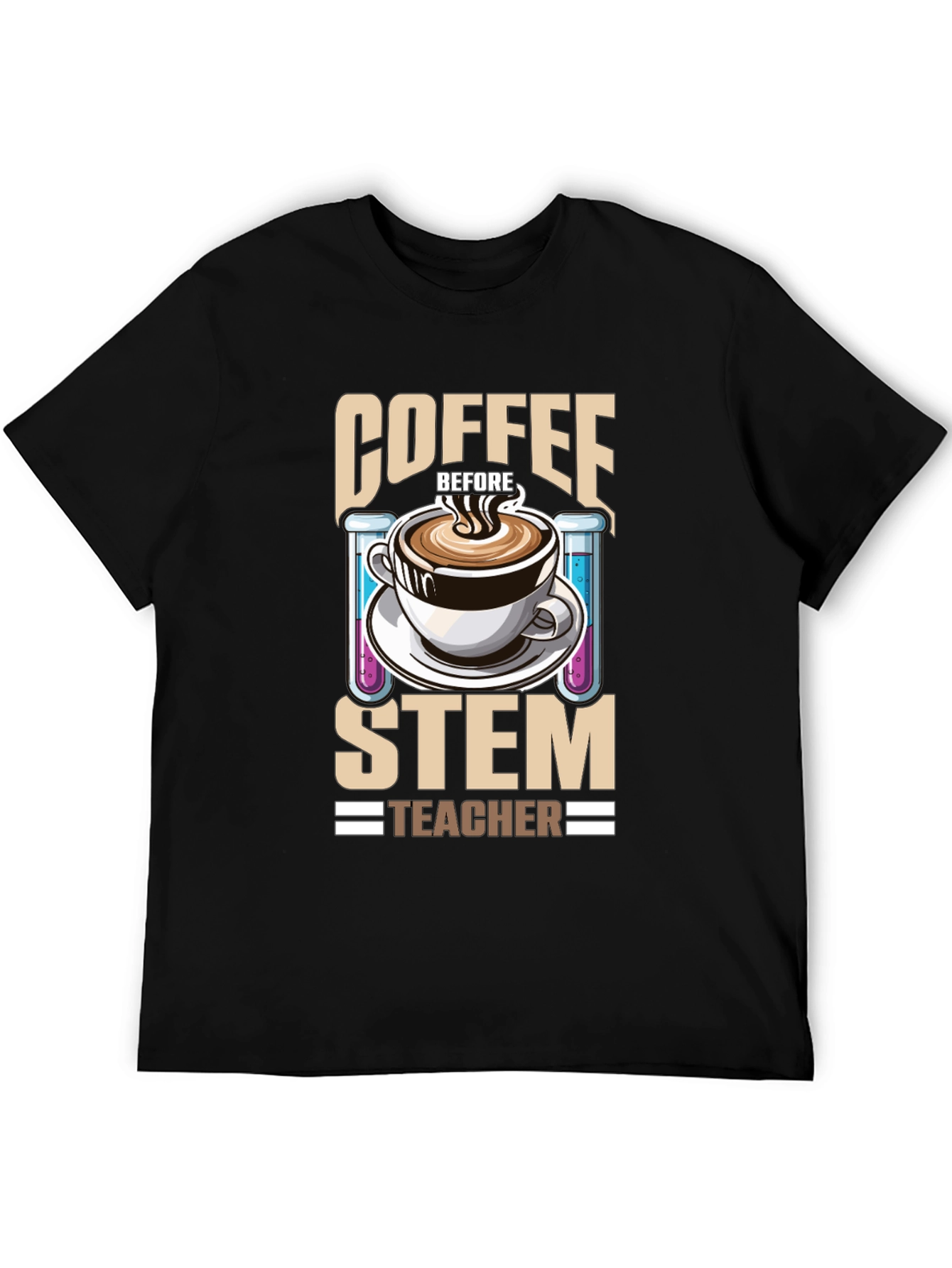 Coffee Before STEM Teacher T-Shirt