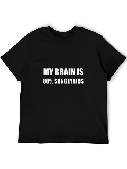 My Brain is 80% Song Lyrics Graphic Tee