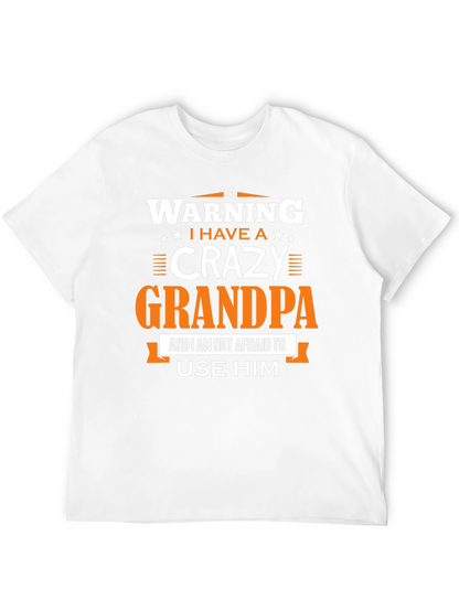 Warning: I Have a Crazy Grandpa T-Shirt