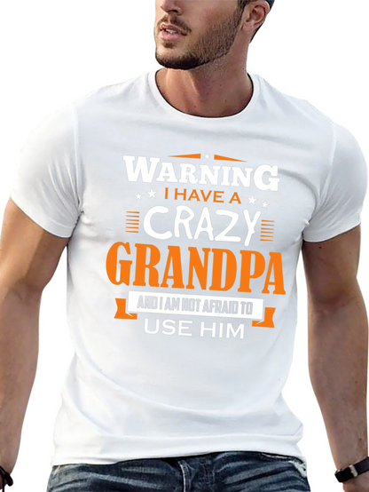Warning: I Have a Crazy Grandpa T-Shirt