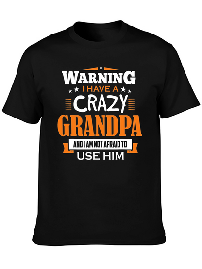 Warning: I Have a Crazy Grandpa T-Shirt