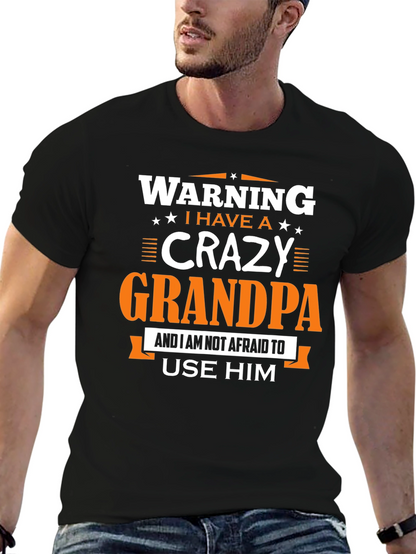 Warning: I Have a Crazy Grandpa T-Shirt