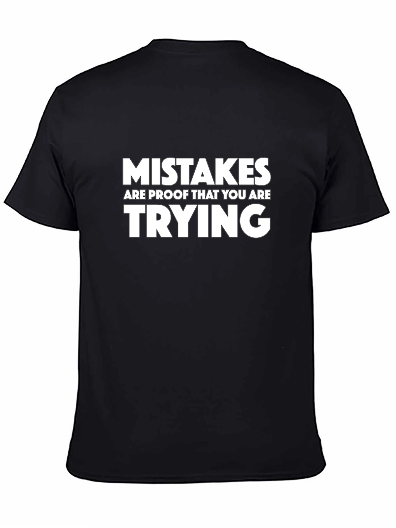 Mistakes Are Proof T-Shirt - Motivational Saying
