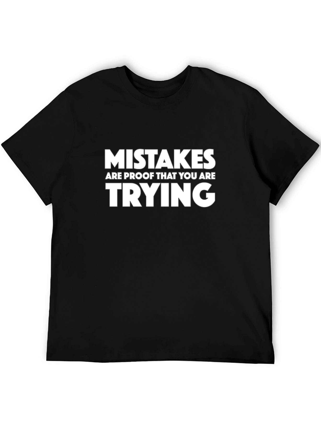 Mistakes Are Proof T-Shirt - Motivational Saying