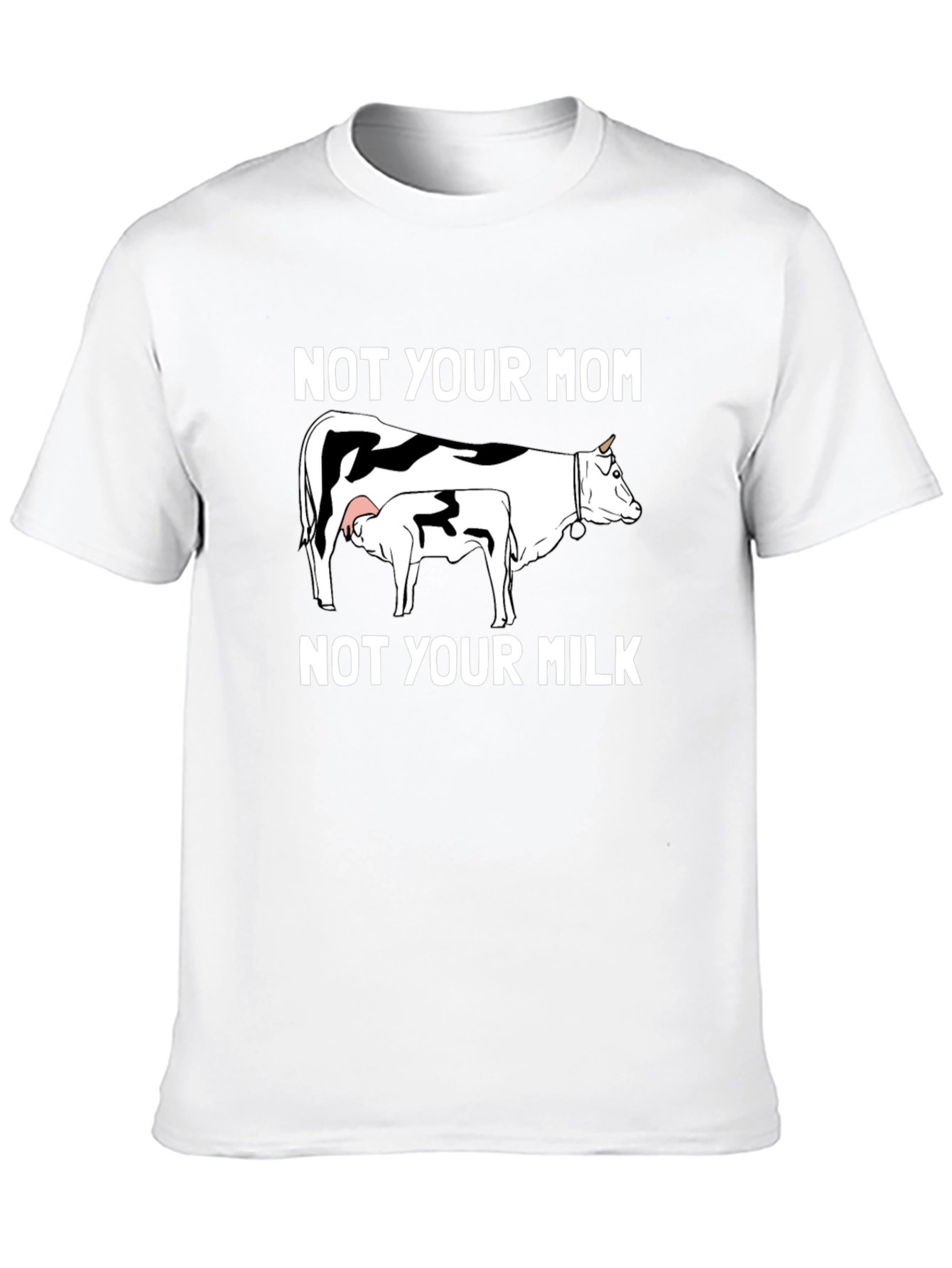 Not Your Mom Not Your Milk Graphic Tee