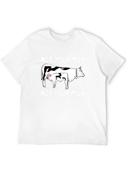 Not Your Mom Not Your Milk Graphic Tee