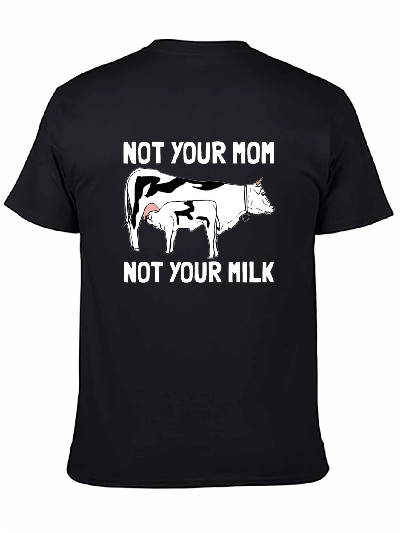 Not Your Mom Not Your Milk Graphic Tee