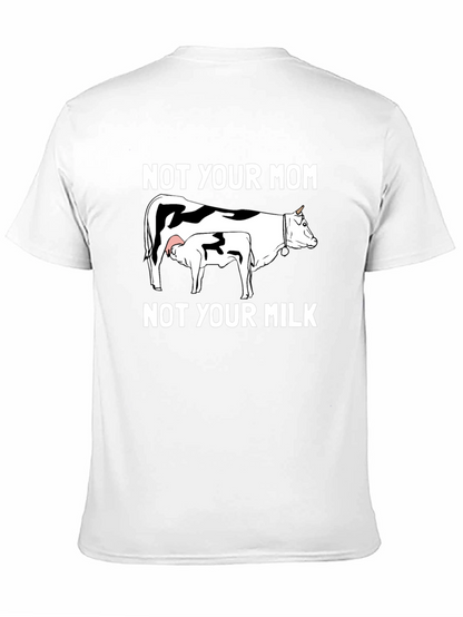 Not Your Mom Not Your Milk Graphic Tee