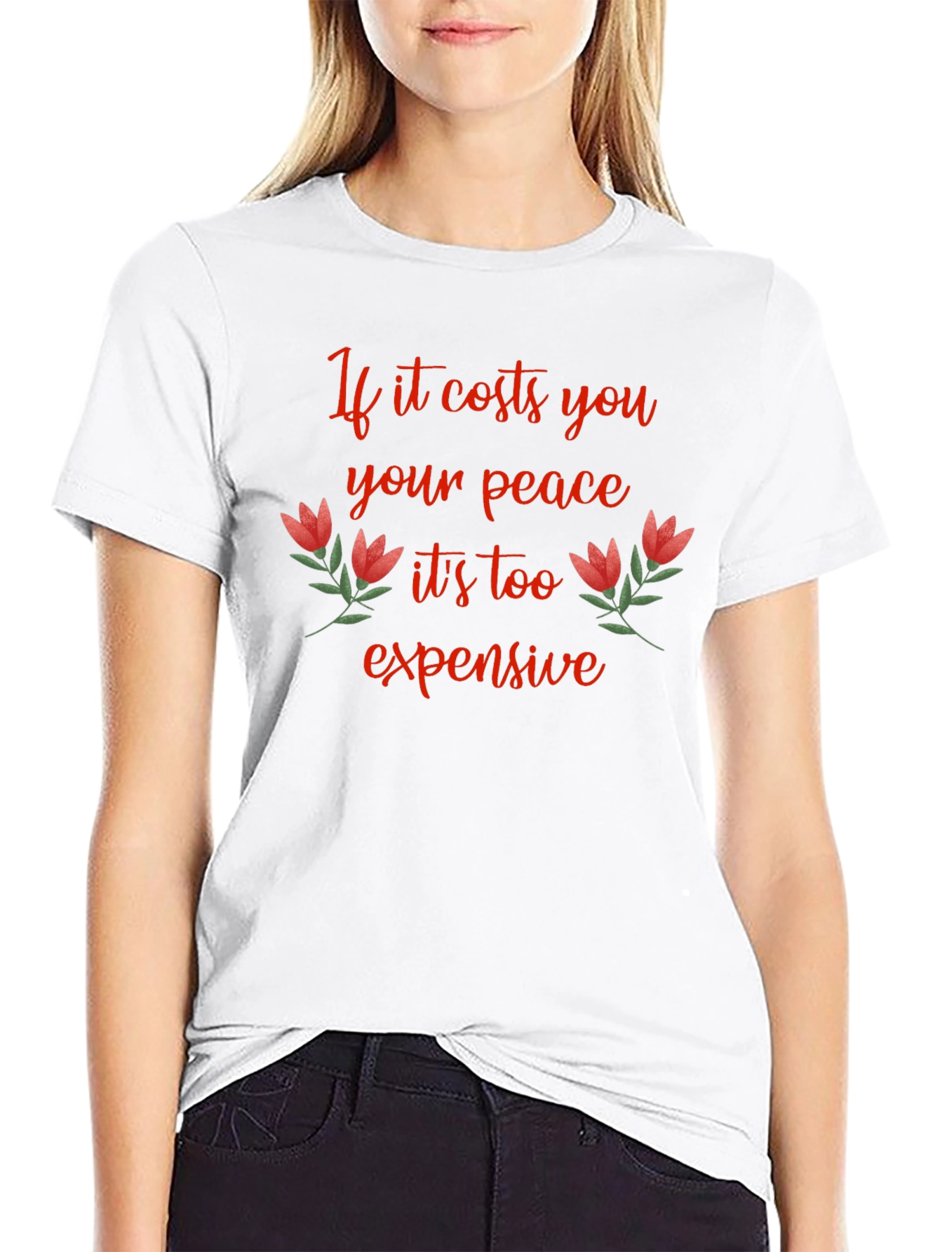 Peace Quote T-Shirt - If it Costs You
