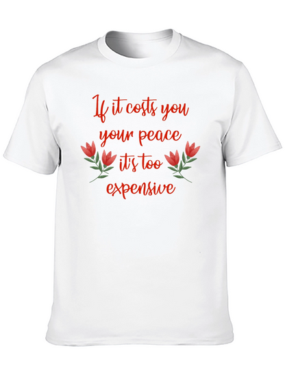 Peace Quote T-Shirt - If it Costs You