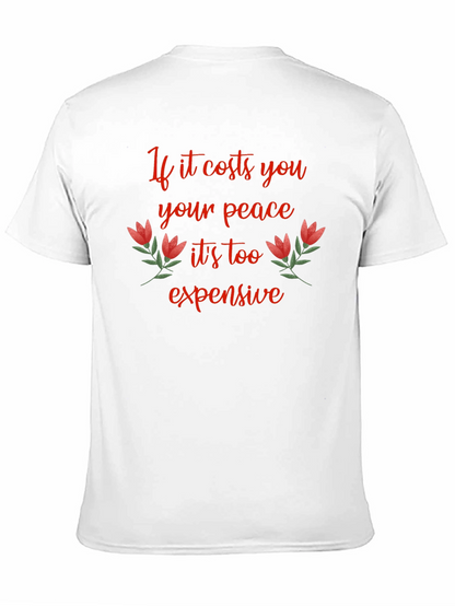 Peace Quote T-Shirt - If it Costs You