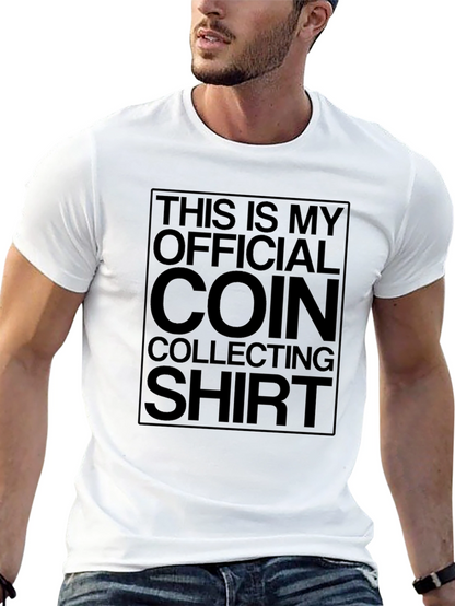 Coin Collecting Official Shirt - Hobbyist Tee