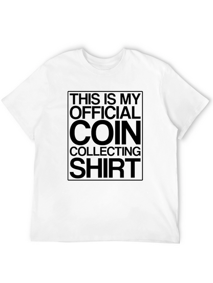 Coin Collecting Official Shirt - Hobbyist Tee