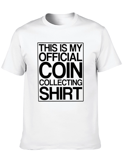 Coin Collecting Official Shirt - Hobbyist Tee