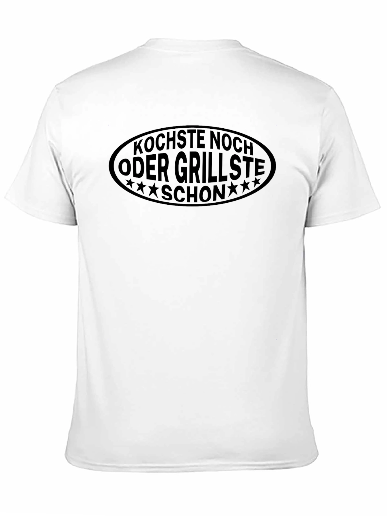 Kochste Noch Oder Grillste Schon T-Shirt
