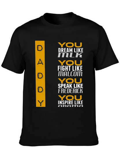 Inspirational Daddy T-Shirt - Dream Fight Speak Inspire