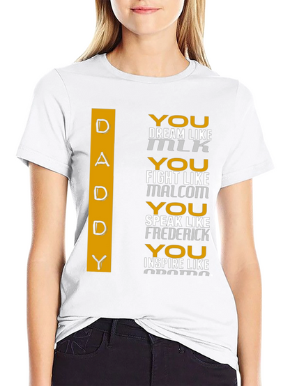Inspirational Daddy T-Shirt - Dream Fight Speak Inspire