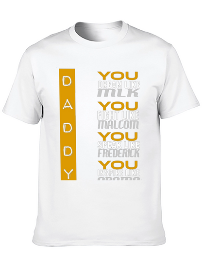Inspirational Daddy T-Shirt - Dream Fight Speak Inspire