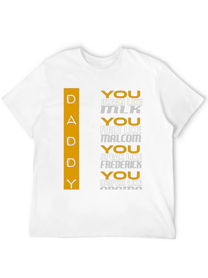 Inspirational Daddy T-Shirt - Dream Fight Speak Inspire