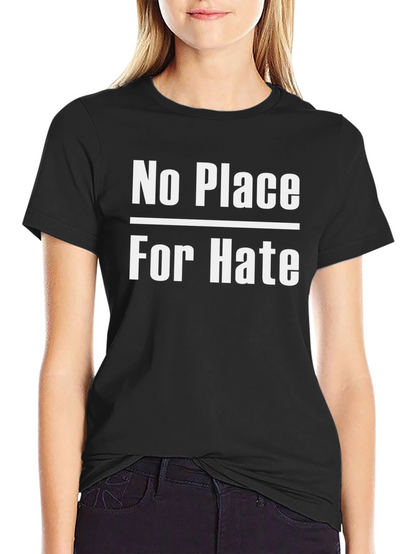 No Place For Hate T-Shirt - Graphic Tee