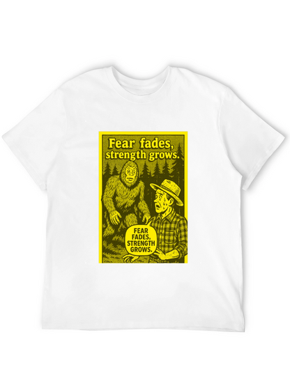 Fear Fades Strength Grows T-Shirt