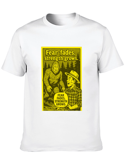 Fear Fades Strength Grows T-Shirt