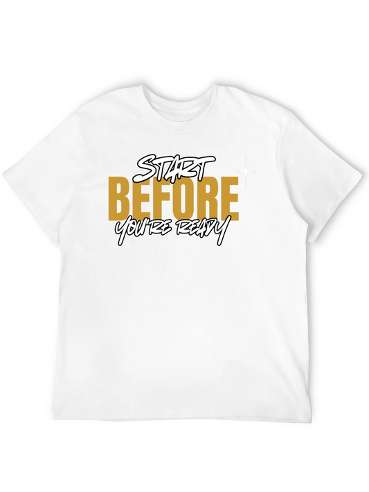 Start Before Youre Ready Black T-Shirt