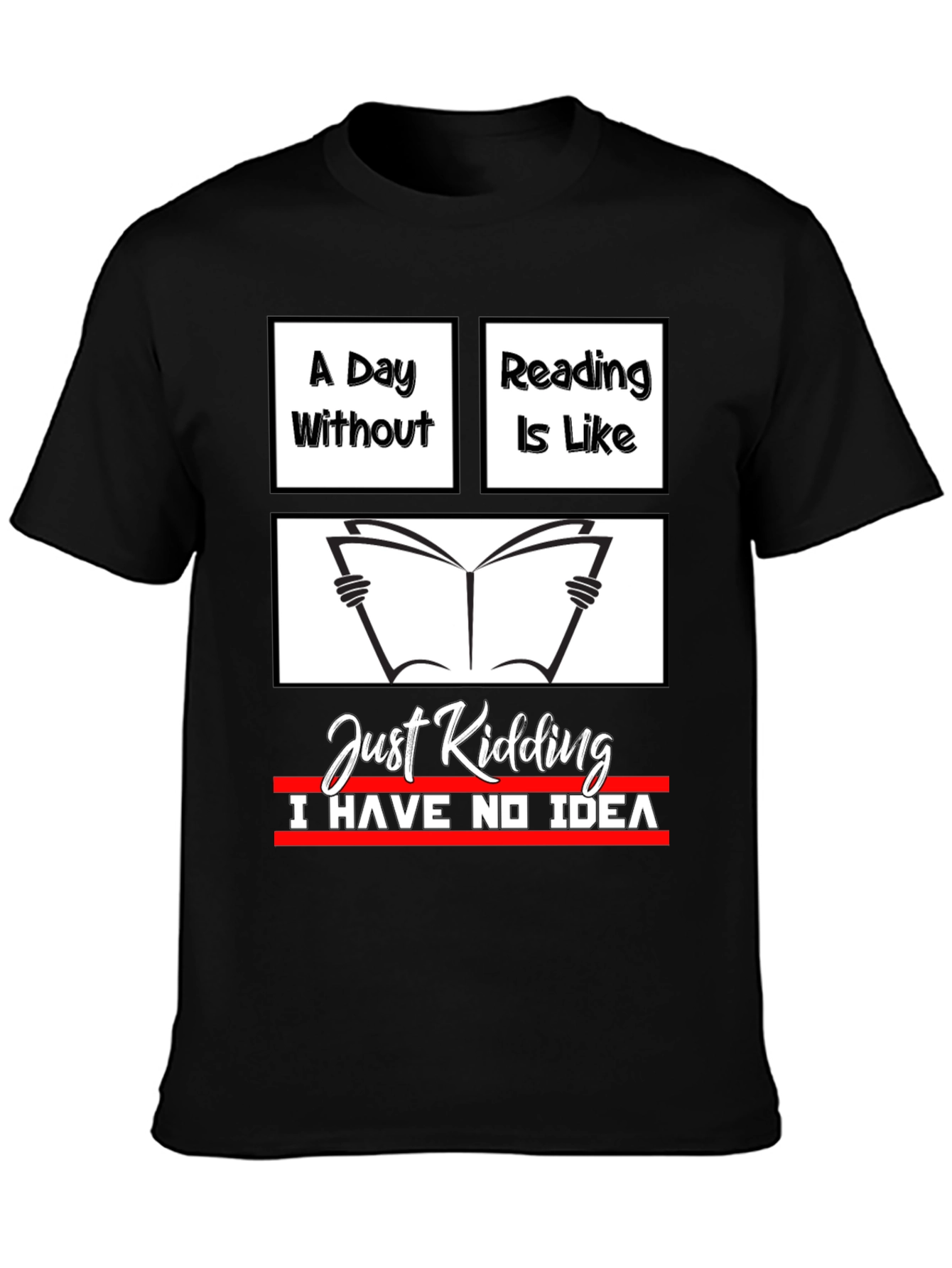 Funny Reading T-Shirt - A Day Without Reading