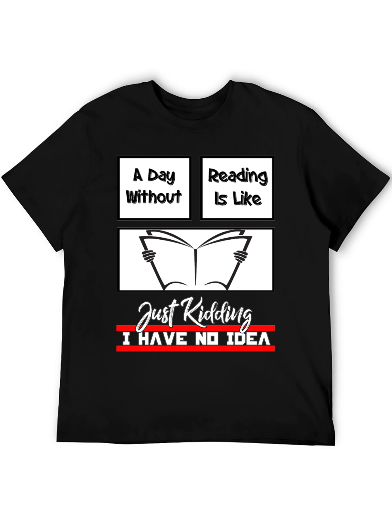 Funny Reading T-Shirt - A Day Without Reading