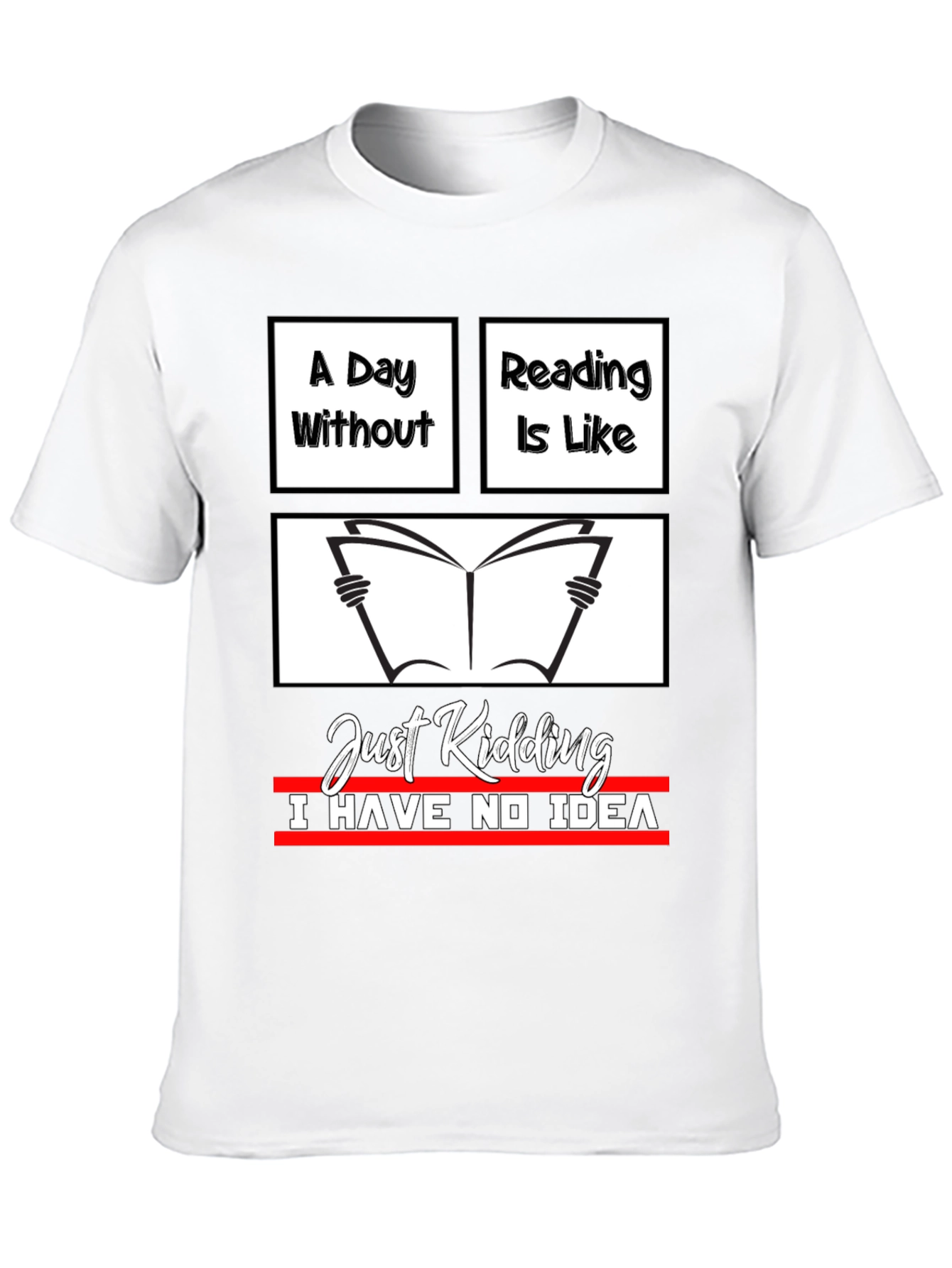 Funny Reading T-Shirt - A Day Without Reading