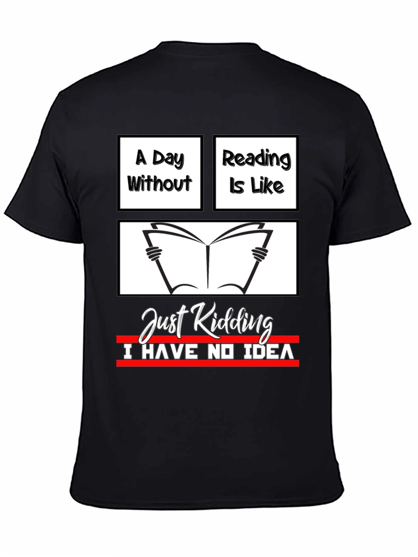 Funny Reading T-Shirt - A Day Without Reading